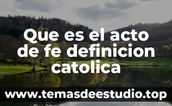 Qué es un mamut definición para niños 6 Que es el acto de fe definicion catolica