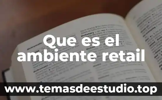 Que es el ambiente retail