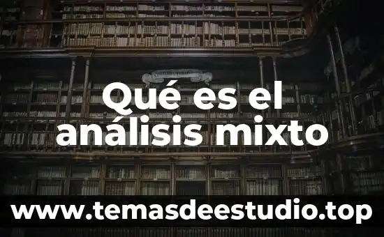 Conclusión de que es análisis 5 Qué es el análisis mixto