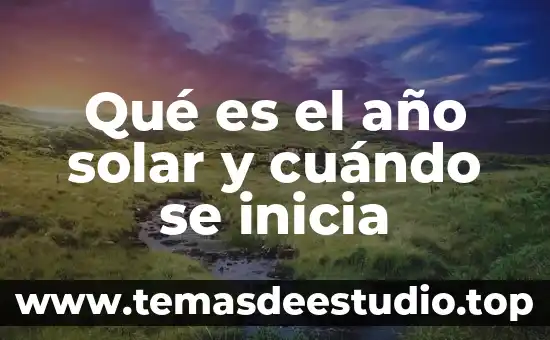 Que es el nombre de año en una carta 3 Qué es el año solar y cuándo se inicia