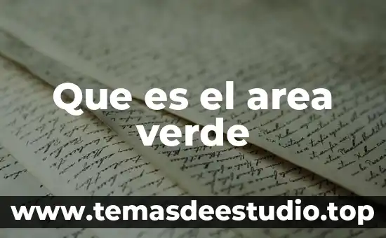 Que es el area verde