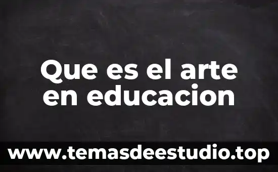Que es el arte en educacion