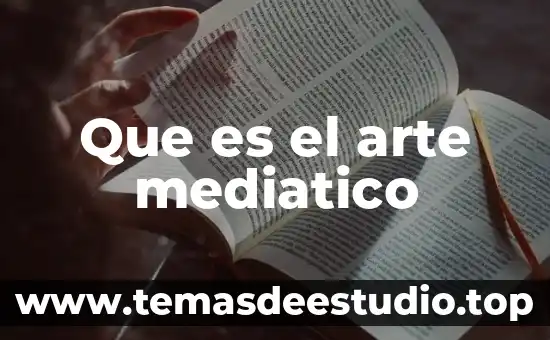 Que es el arte mediatico