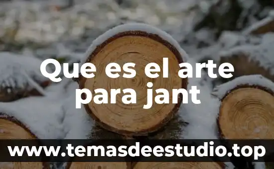 Que es el arte para jant