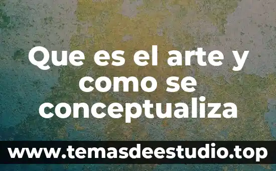Que es el arte y como se conceptualiza