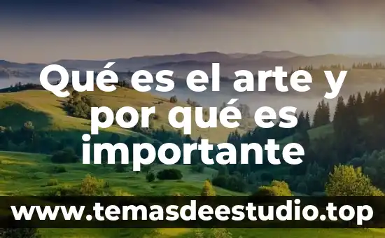 Qué es el arte y por qué es importante