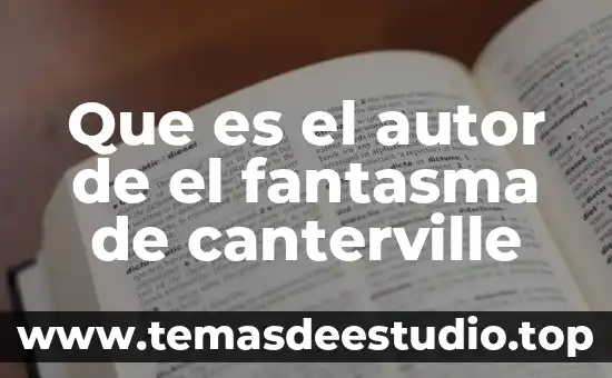Que es un autor prolifico 4 Que es el autor de el fantasma de canterville