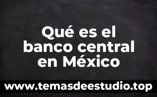 Que es controvertido otras palabra 6 Qué es el banco central en México