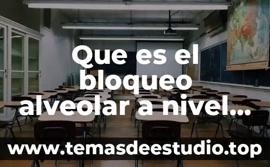 Que es el bloqueo alveolar a nivel pulmonar