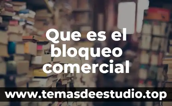 Calle comercial que es 5 Que es el bloqueo comercial