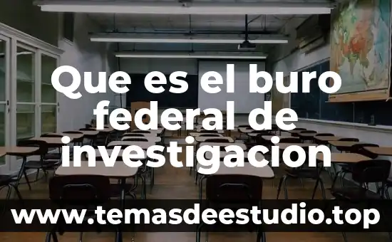 Qué es círculo crédito en buró 3 Que es el buro federal de investigacion