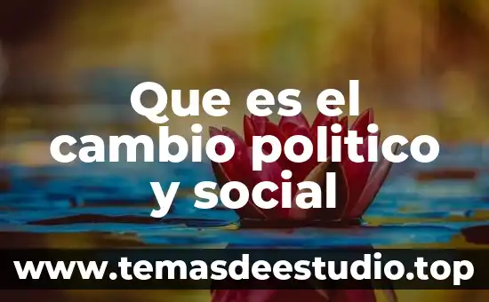 Que es el cambio politico y social