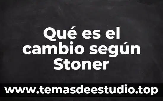Qué es el significado según 8 Qué es el cambio según Stoner