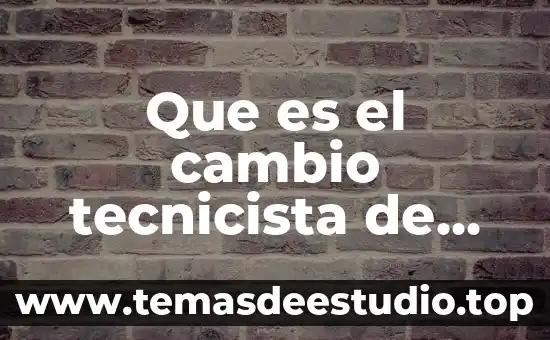 Que es el cambio tecnicista de cotejo para evaluar cartel