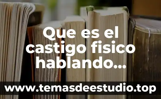Que es el castigo fisico hablando espiritualmente