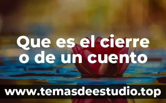 Que es la portada de un cuento 4 Que es el cierre o de un cuento