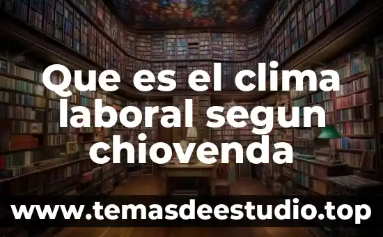 Que es el clima laboral segun chiovenda