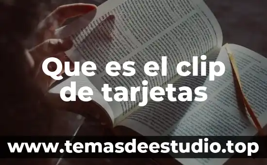 Que es el clip de tarjetas