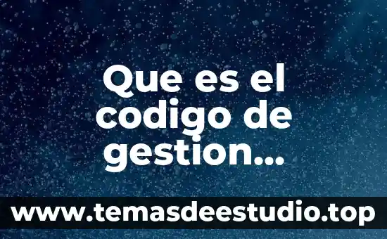 Que es el codigo de gestion personal