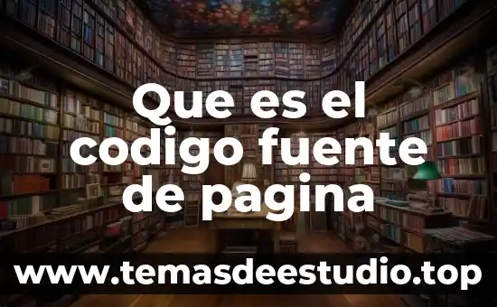 Qué es base de datos para página web 4 Que es el codigo fuente de pagina