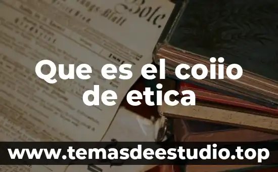 Qué es la ética de la felicidad y la justicia 4 Que es el coiio de etica