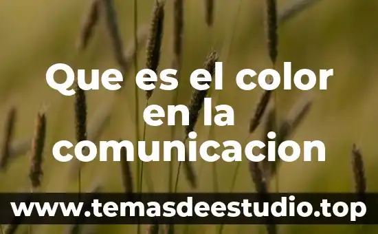 Materia comunicación que es bitácora 5 Que es el color en la comunicacion