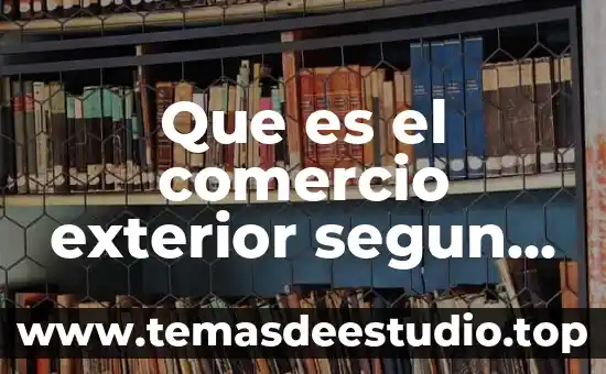 Qué es número exterior e interior ejemplo 8 Que es el comercio exterior segun autores