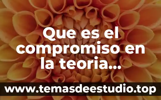 Que es la impresion de una persona 7 Que es el compromiso en la teoria triangular del amor