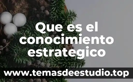 Que es un plan estrategico de compras 5 Que es el conocimiento estrategico