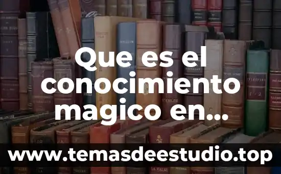 Que es el conocimiento magico en china