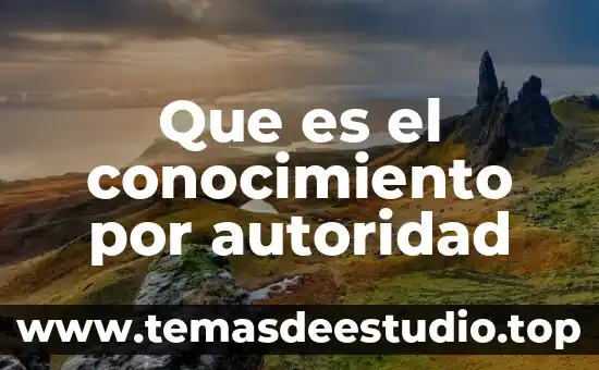 Que es la autoridad supranacional 4 Que es el conocimiento por autoridad