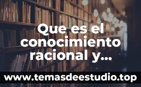 Que es el conocimiento racional y ejemplo
