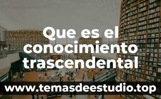 Qué es la estética trascendental en la filosofía 5 Que es el conocimiento trascendental