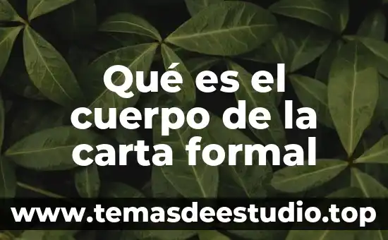 Qué es una demostración formal lógica 8 Qué es el cuerpo de la carta formal