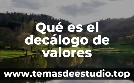 Qué es un decálogo médico 7 Qué es el decálogo de valores