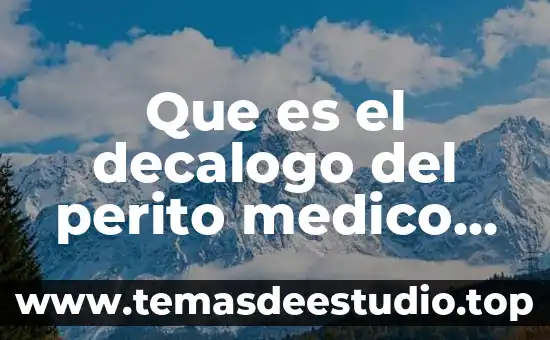 Qué es el decálogo de valores 7 Que es el decalogo del perito medico legal