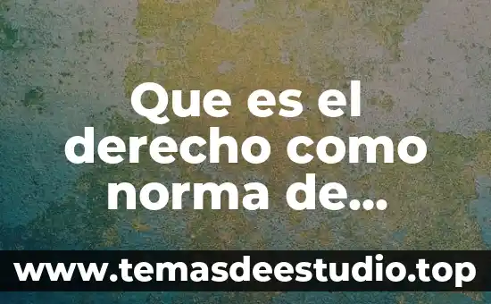 Que es la sociedad de convivencia 5 Que es el derecho como norma de convivencia