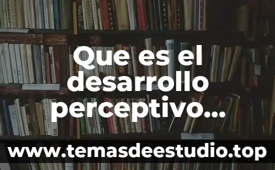 Que es controvertido otras palabra 4 Que es el desarrollo perceptivo motriz