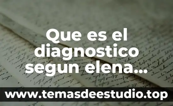 Que es el fundamento del conocimiento 4 Que es el diagnostico segun elena luchetti