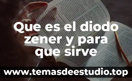 Que es el diodo zener y para que sirve