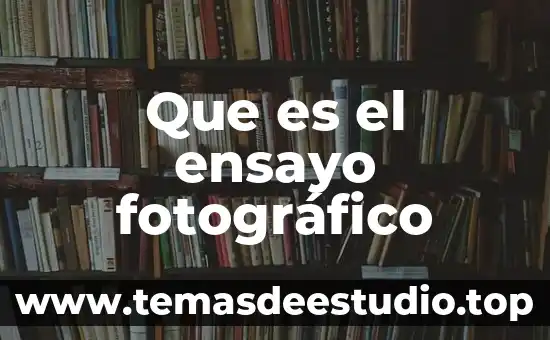 Que es el movimiento ccc 6 Que es el ensayo fotográfico