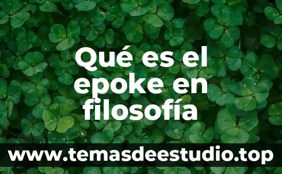 Qué es el epoke en filosofía