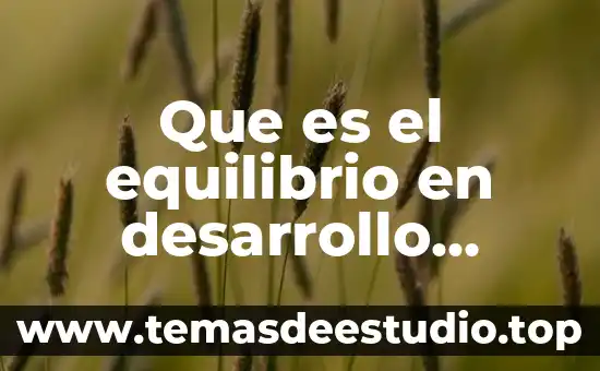 Sistemas corporales por que es importante del cuerpo humano 6 Que es el equilibrio en desarrollo humano