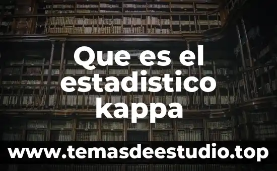 Que es la cultura agraia 5 Que es el estadistico kappa