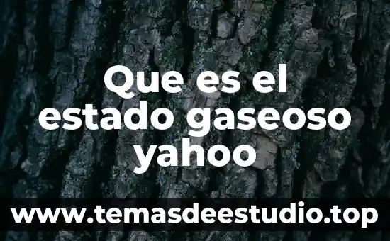 Qué es número de identificación del estado 6 Que es el estado gaseoso yahoo