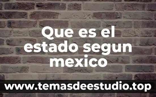 Que es la ruptura de estado mexico 4 Que es el estado segun mexico