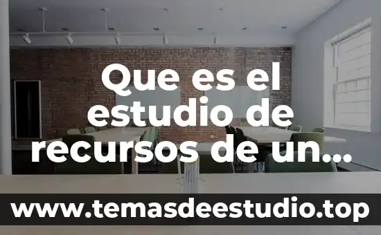 Que es el estudio de recursos de un acarrera universitaria