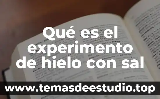 Qué es el experimento de hielo con sal