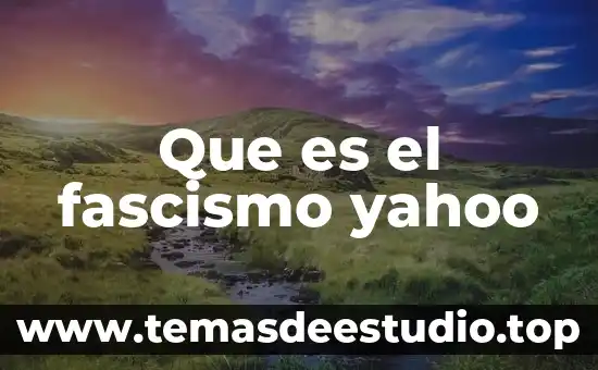 Que es el fascismo yahoo