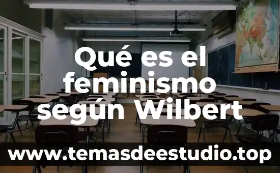 El feminismo: concepto real 8 Qué es el feminismo según Wilbert
